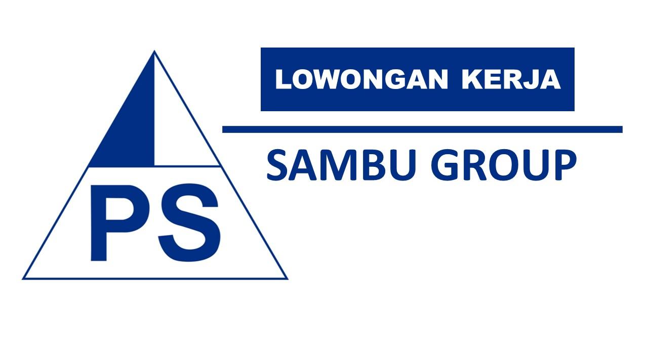 PT Pulau Sambu, loker PT Pulau Sambu, lowongan kerja PT Pulau Sambu, rekrutmen PT Pulau Sambu, lowongan kerja 2022, lowongan pekerjaan 2022