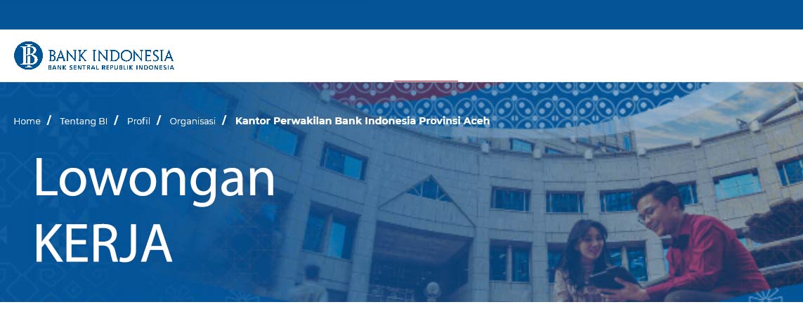 lowongan kerja bank indonesia province aceh, loker bank indonesia province aceh, rekrutmen bank indonesia province aceh, bank indonesia province aceh