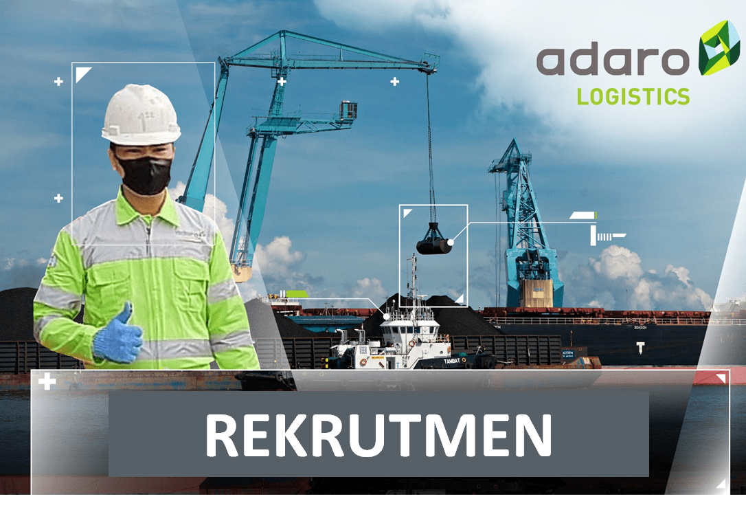 Adaro Logistics, loker Adaro Logistics, lowongan kerja Adaro Logistics, rekrutmen Adaro Logistics, lowongan pekerjaan 2022